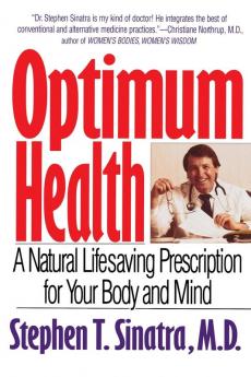 Optimum Health: A Natural Lifesaving Prescription for Your Body and Mind