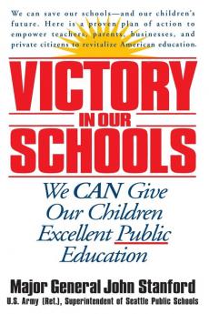 Victory in Our Schools: We Can Give Our Children Excellent Public Education