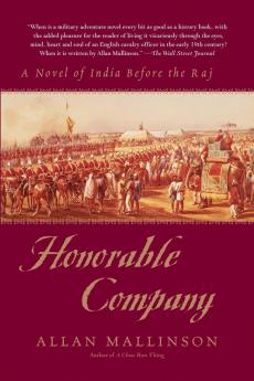 Honorable Company: A Novel of India Before the Raj