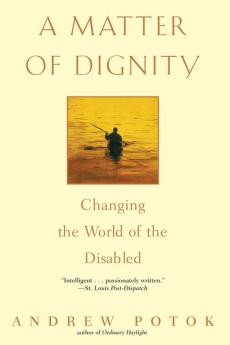 A Matter of Dignity: Changing the World of the Disabled