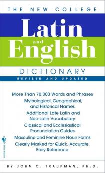 The New College Latin & English Dictionary, Revised and Updated