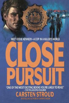 Close Pursuit: Meet Eddie Kennedy--A Cop in a Killer's World