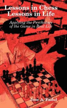 Lessons in Chess Lessons in Life