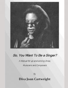 So You Want To Be A Singer?