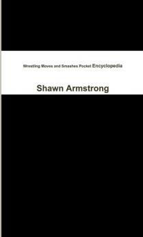 Wrestling Moves and Smashes Pocket Encyclopedia