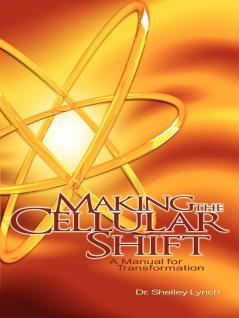 Making the Cellular Shift A Manual for Transformation