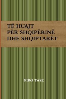 T��  HUAJT P��R SHQIP��RIN�� DHE SHQIPTAR��T. EDICIONI  2