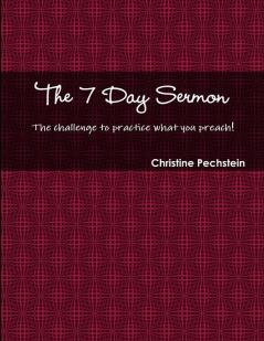 The 7 Day Sermon