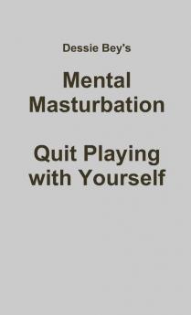 Mental Masturbation