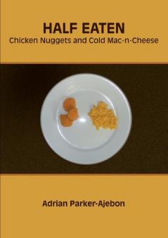 Half Eaten Chicken Nuggets and Cold Mac-n-Cheese