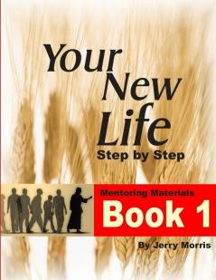 YOUR NEW LIFE STEP BY STEP - BOOK 1