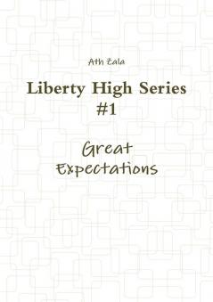Liberty High Series #1 Great Expectations
