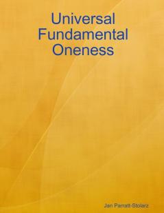 Universal Fundamental Oneness