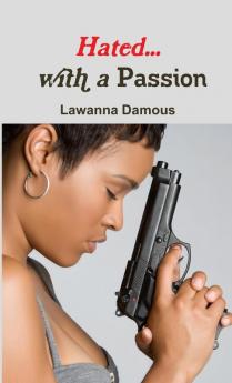 Hated... with a Passion