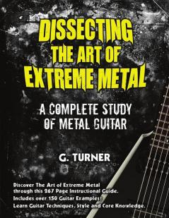 Dissecting The Art Of Extreme Metal