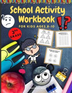 School Activity Workbook for Kids Ages 8-10: Brain Challenging Activity Book Math Writing and More