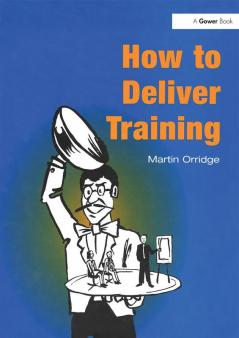 How to Deliver Training