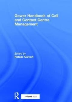 Gower Handbook of Call and Contact Centre Management