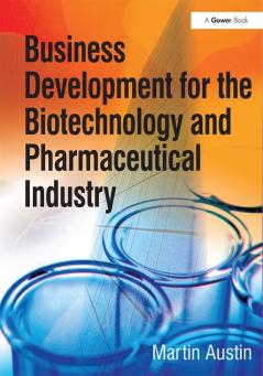 Business Development for the Biotechnology and Pharmaceutical Industry