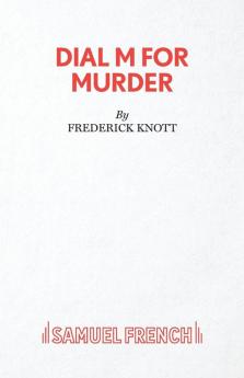Dial M For Murder - A Play