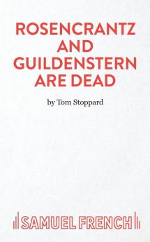 Rosencrantz And Guildenstern Are Dead - A Play