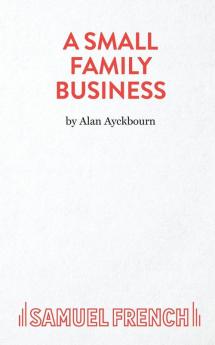 A Small Family Business - A Play