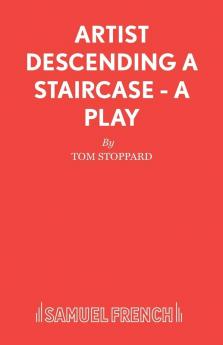 Artist Descending a Staircase - A Play