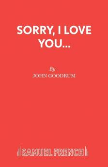 Sorry I Love You...
