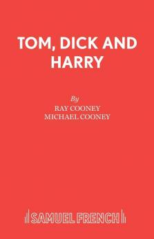 Tom Dick and Harry