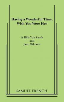 Having a Wonderful Time Wish You Were Her