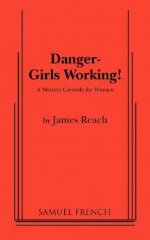 Danger - Girls Working