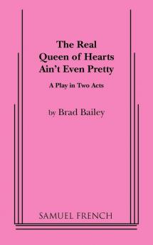 The Real Queen of Hearts Ain't Even Pretty