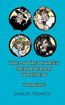 The Mosley Street Melodramas Vol. 4