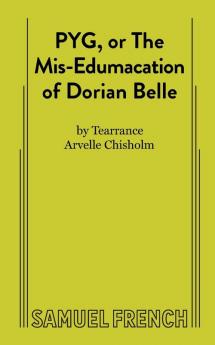 PYG or The Mis-Edumacation of Dorian Belle