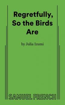 Regretfully So the Birds Are