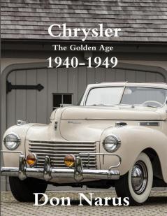 Chrysler- The Golden Age 1940-1949