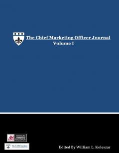 The Chief Marketing Officer Journal - Volume I