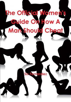 The Official Women's Guide On How A Man Should Cheat