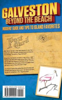 Galveston: Beyond the Beach: Insiders' Guide and Tips to Island Favorites