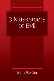 3 Musketeers of Evil