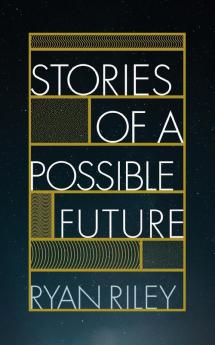 Stories of a Possible Future