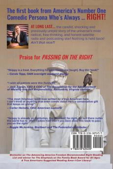 Passing On The Right: My Ups My Downs My Lefts My Rights My Wrongs ... and My Career (So Far) in this Bizarro World of Comedy