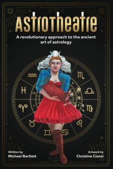 AstroTheatre: A revolutionary approach to the ancient art of astrology