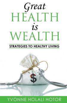 Great Health Is Wealth
