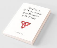 The History & Development of the Doctrine of the Trinity