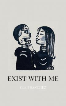 Exist with Me