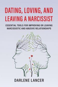 Dating Loving and Leaving a Narcissist