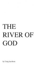 The RIVER OF GOD