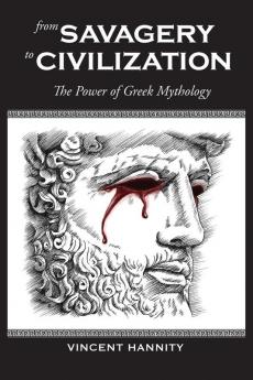 From Savagery to Civilization: The Power of Greek Mythology