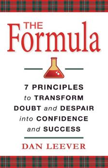 The Formula: 7 Principles to Transform Doubt and Despair into Confidence and Success